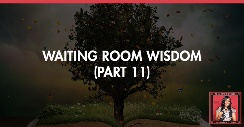 TOT 68 | Waiting Room Wisdom